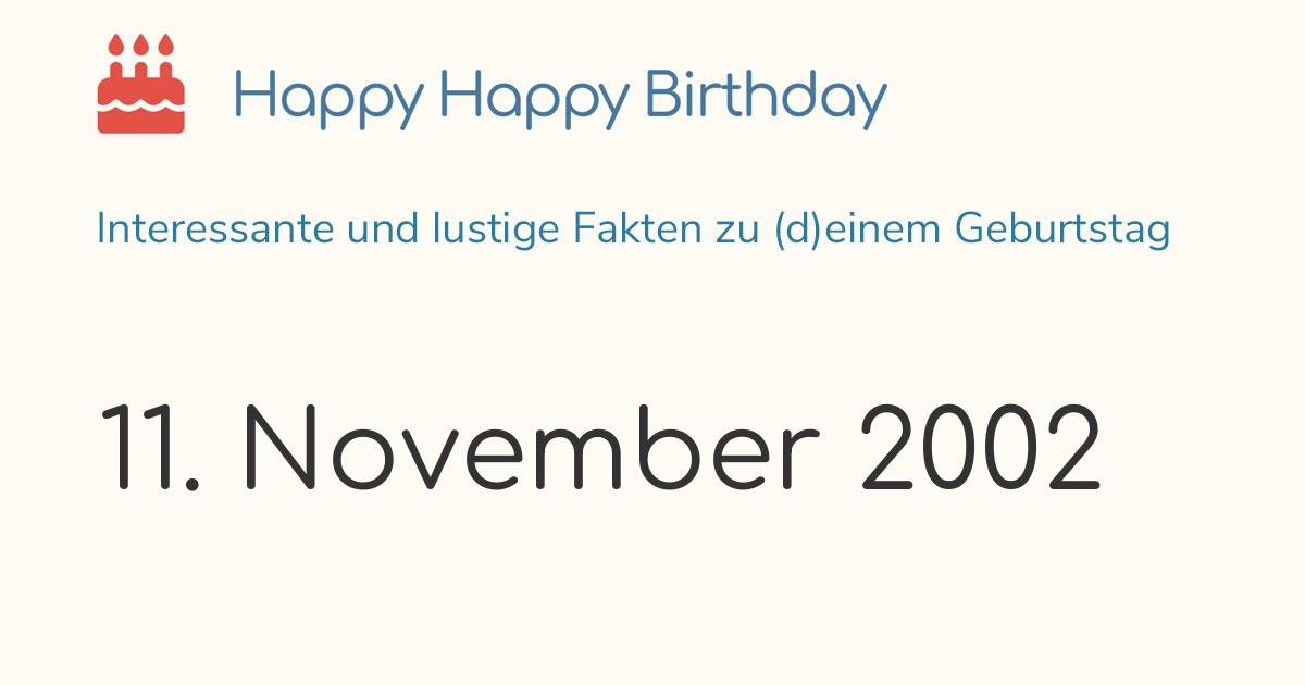 11. November 2002 (Montag): Geburtstag, Sternzeichen ...