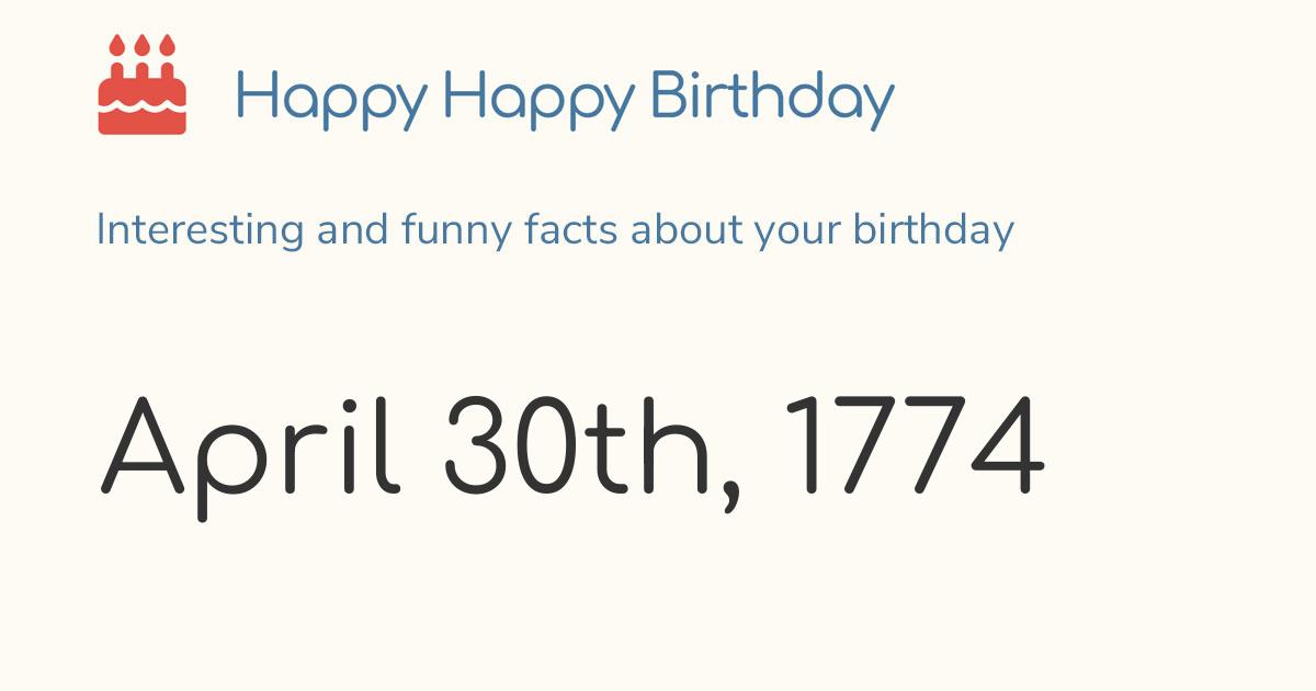 April 30th, 1774 (Saturday) Birthday, Zodiac & Weekday