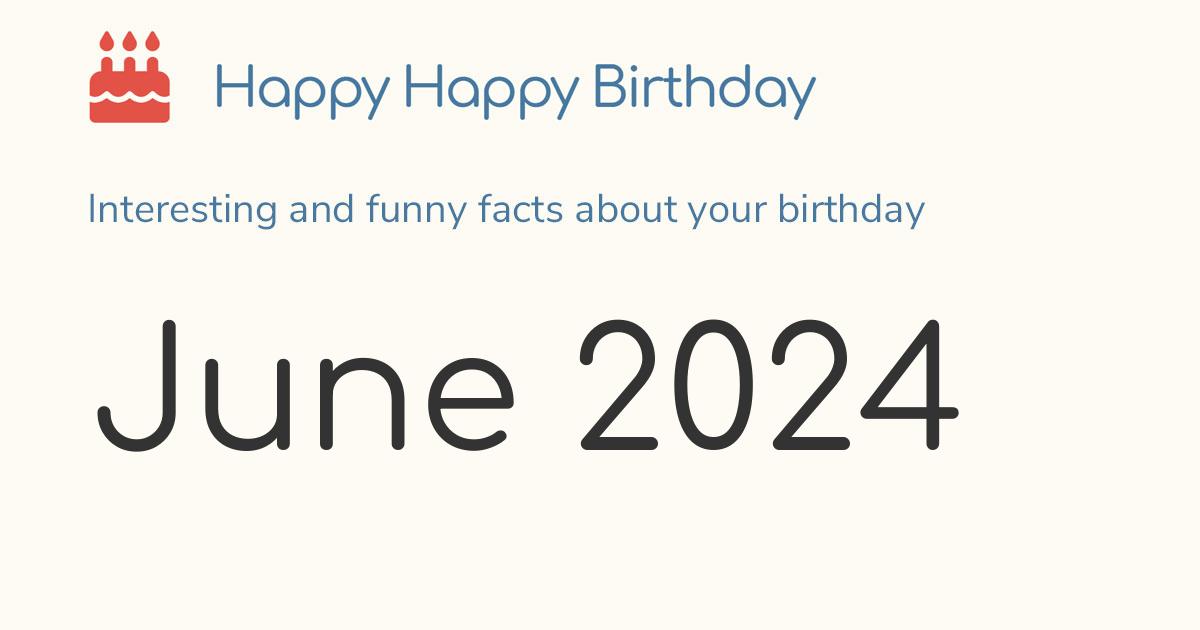 June 2024 Calendar, birthday & Zodiac