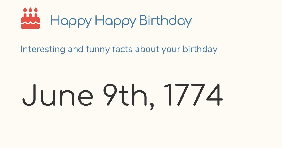 June 9th, 1774 (Thursday) Birthday, Zodiac & Weekday